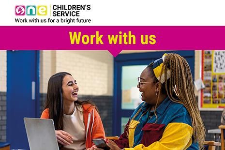 Children's Services, work with us for a bright future